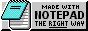 made with notepad, the right way 